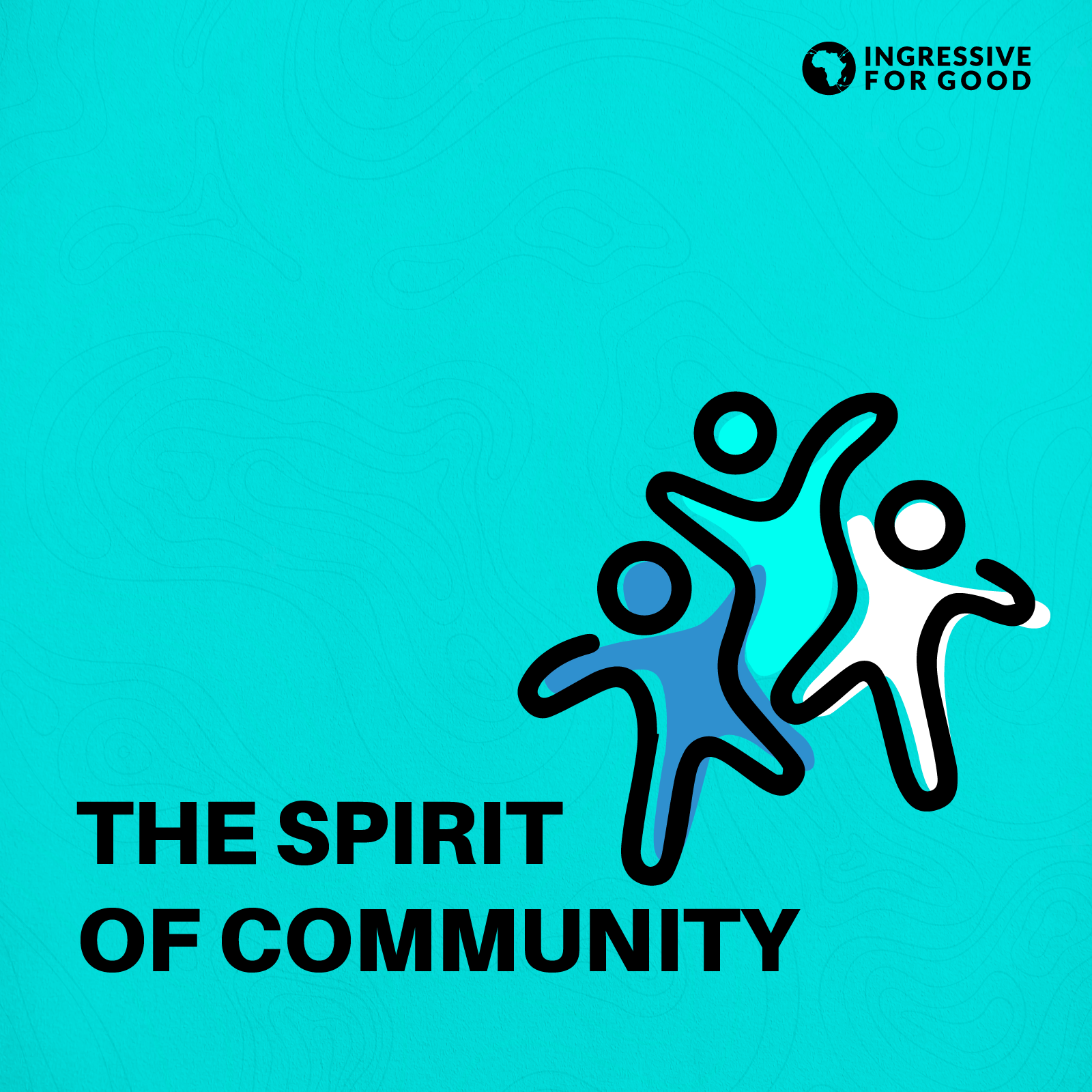 the-spirit-of-community-ingressive-for-good